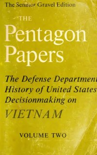 cover of the book The Pentagon Papers: the Defense Department History of United States Decisionmaking on Vietnam