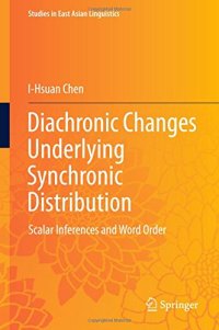 cover of the book Diachronic Changes Underlying Synchronic Distribution: Scalar Inferences and Word Order