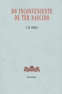 cover of the book Do Inconveniente de ter Nascido