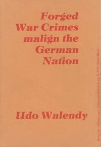 cover of the book Forged War Crimes Malign the German Nation