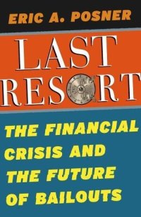 cover of the book Last Resort: The Financial Crisis and the Future of Bailouts