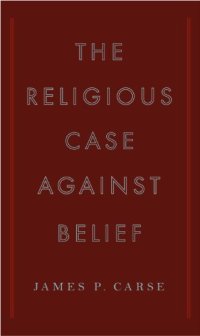 cover of the book The Religious Case Against Belief