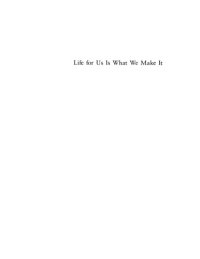 cover of the book Life for Us Is What We Make It: Building Black Community in Detroit, 1915-1945