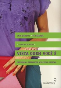 cover of the book Vista quem você é: Descubra e aperfeiçoe seu estilo pessoal