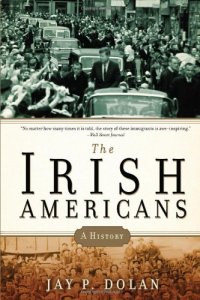 cover of the book The Irish Americans: A History