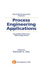 cover of the book Sterile Pharmaceutical Products : Process Engineering Applications