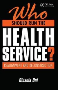 cover of the book Who Should Run the Health Service?: Realignment and Reconstruction