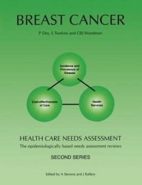 cover of the book Breast Cancer : Health Care Needs Assessment, the epidemiologically based needs assessment reviews