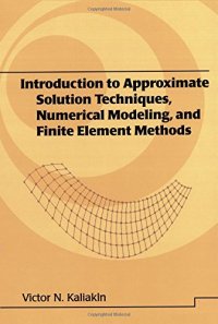 cover of the book Introduction to Approximate Solution Techniques, Numerical Modeling, and Finite Element Methods