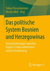 cover of the book Das politische System Bosnien und Herzegowinas : Herausforderungen zwischen Dayton-Friedensabkommen und EU-Annäherung