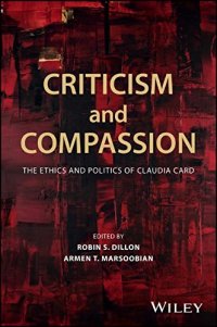 cover of the book Criticism and Compassion: The Ethics and Politics of Claudia Card