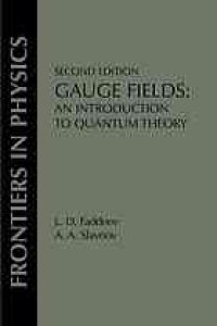 cover of the book Gauge Fields : an Introduction to Quantum Theory, Second Edition