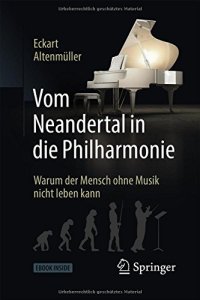 cover of the book Vom Neandertal in die Philharmonie: Warum der Mensch ohne Musik nicht leben kann