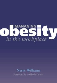 cover of the book Managing Obesity in the Workplace: Turning Tyrants into Tools in Health Practice, Book 3