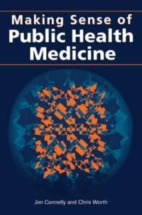 cover of the book Making Sense of Public Health Medicine