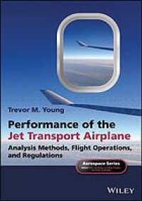 cover of the book Performance of the jet transport airplane : analysis methods, flight operations, and regulations