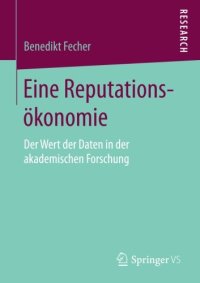 cover of the book Eine Reputationsökonomie: Der Wert der Daten in der akademischen Forschung