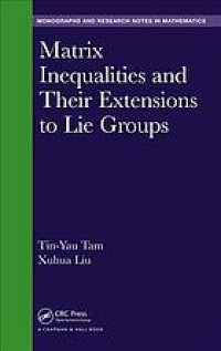 cover of the book Matrix Inequalities and Their Extensions to Lie Groups