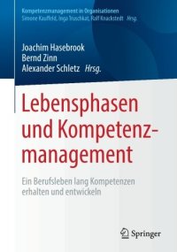 cover of the book Lebensphasen und Kompetenz management: Ein Berufsleben lang Kompetenzen erhalten und entwickeln