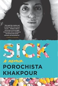 cover of the book Sick: A Memoir