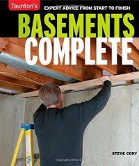 cover of the book Basements complete : expert advice from start to finish