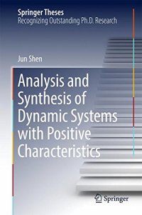 cover of the book Analysis and Synthesis of Dynamic Systems with Positive Characteristics