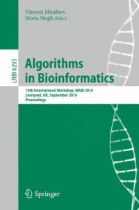 cover of the book Algorithms in Bioinformatics: 10th International Workshop, WABI 2010, Liverpool, UK, September 6-8, 2010, Proceedings