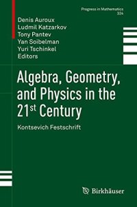 cover of the book Algebra, Geometry, and Physics in the 21st Century: Kontsevich Festschrift