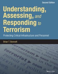 cover of the book Understanding, assessing, and responding to terrorism protecting critical infrastructure and personnel