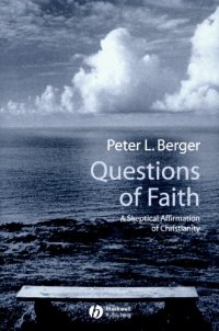 cover of the book Questions of Faith: A Skeptical Affirmation of Christianity