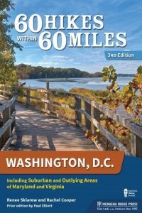 cover of the book 60 Hikes Within 60 Miles: Washington, D.C.: Including Suburban and Outlying Areas of Maryland and Virginia