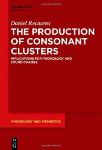 cover of the book The Production of Consonant Clusters: Implications for Phonology and Sound Change