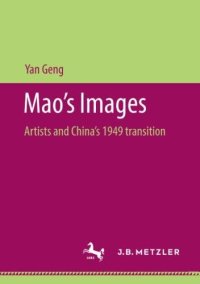 cover of the book Mao’s Images: Artists and China’s 1949 transition