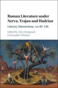 cover of the book Roman Literature under Nerva, Trajan and Hadrian: Literary Interactions, AD 96-138