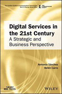 cover of the book Digital Services in the 21st Century: A Strategic and Business Perspective