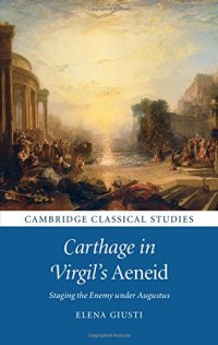 cover of the book Carthage in Virgil’s Aeneid: Staging the Enemy under Augustus