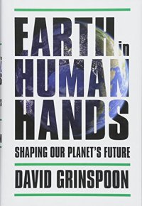 cover of the book Earth in Human Hands: Shaping Our Planet’s Future