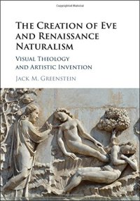 cover of the book The Creation of Eve and Renaissance Naturalism: Visual Theology and Artistic Invention