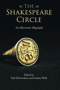 cover of the book The Shakespeare Circle: An Alternative Biography