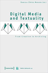 cover of the book Digital Media and Textuality: From Creation to Archiving