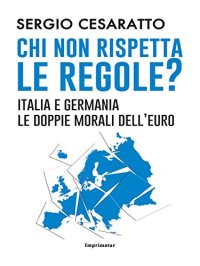 cover of the book Chi non rispetta le regole? Italia e Germania le doppie morali dell’euro