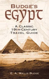 cover of the book Budge’s Egypt: A Classic 19th-Century Travel Guide