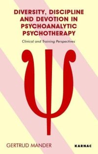 cover of the book Diversity, Discipline and Devotion in Psychoanalytic Psychotherapy: Clinical and Training Perspectives
