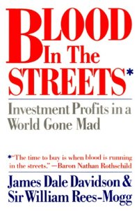 cover of the book Blood in the Streets: Investment Profits in a World Gone Mad