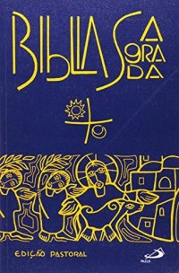 cover of the book Bíblia Sagrada: Edição Pastoral