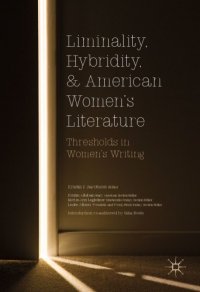 cover of the book Liminality, Hybridity, and American Women’s Literature: Thresholds in Women’s Writing