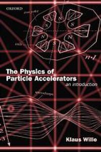 cover of the book The physics of particle accelerators : an introduction