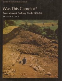 cover of the book Was This Camelot?: Excavations at Cadbury Castle 1966-1970