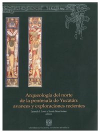 cover of the book Arqueología del norte de la península de Yucatán. Avances y exploraciones recientes