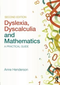 cover of the book Dyslexia, Dyscalculia and Mathematics: A practical guide